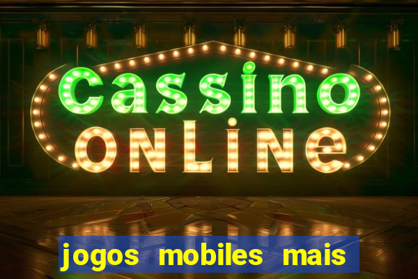 jogos mobiles mais jogados 2024